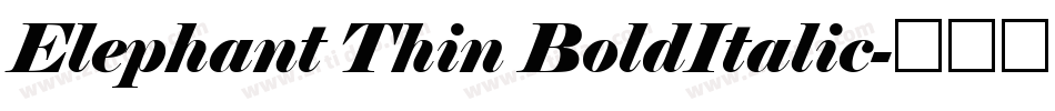 Elephant Thin BoldItalic字体转换
